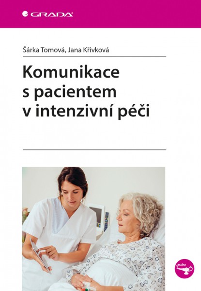 Komunikace s pacientem v intenzivní péči Komunikace s pacientem v intenzivní péči