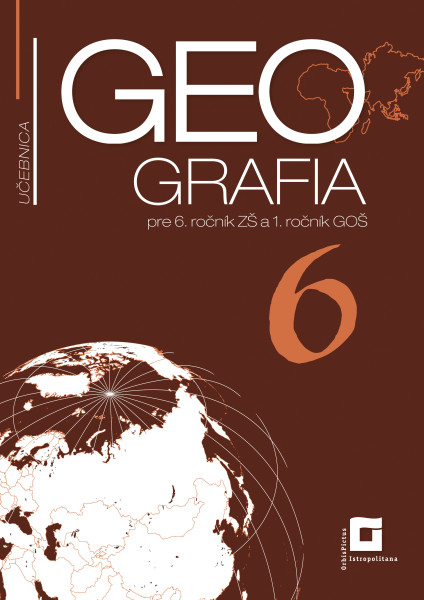 Geografia pre 6. ročník ZŠ – učebnica Geografia pre 6. ročník ZŠ – učebnica