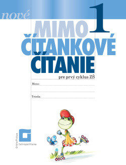 NOVÉ Mimočítankové čítanie 1 NOVÉ Mimočítankové čítanie 1