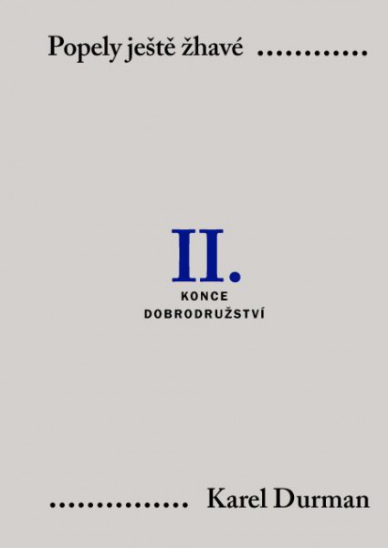 Popely ještě žhavé. II. – Konce dobrodružství Popely ještě žhavé. II. – Konce dobrodružství
