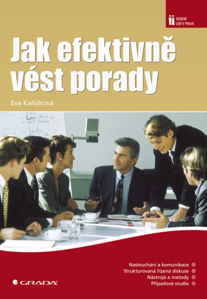 Jak efektivně vést porady Jak efektivně vést porady