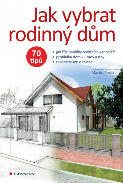 Jak vybrat rodinný dům Jak vybrat rodinný dům