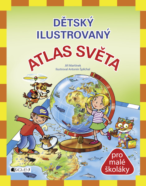 Dětský ilustrovaný ATLAS SVĚTA