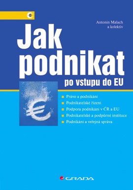 Jak podnikat po vstupu do EU Jak podnikat po vstupu do EU