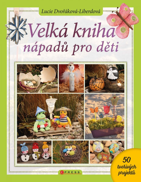 Velká kniha nápadů pro děti Velká kniha nápadů pro děti