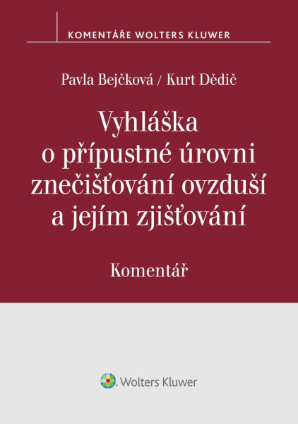 Vyhláška o přípustné úrovni znečišťování ovzduší a jejím zjišťování. Komentář Vyhláška o přípustné úrovni znečišťování ovzduší a jejím zjišťování. Komentář