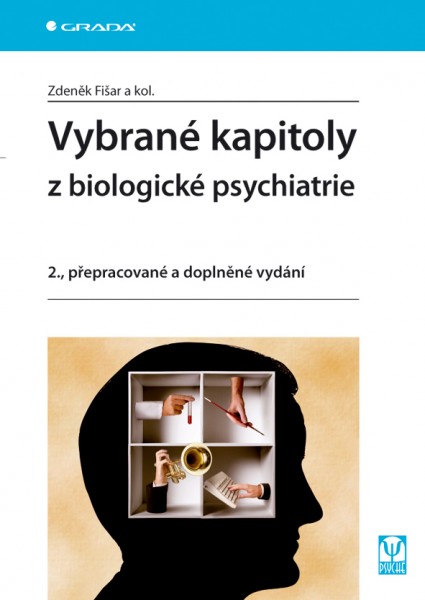Vybrané kapitoly z biologické psychiatrie Vybrané kapitoly z biologické psychiatrie