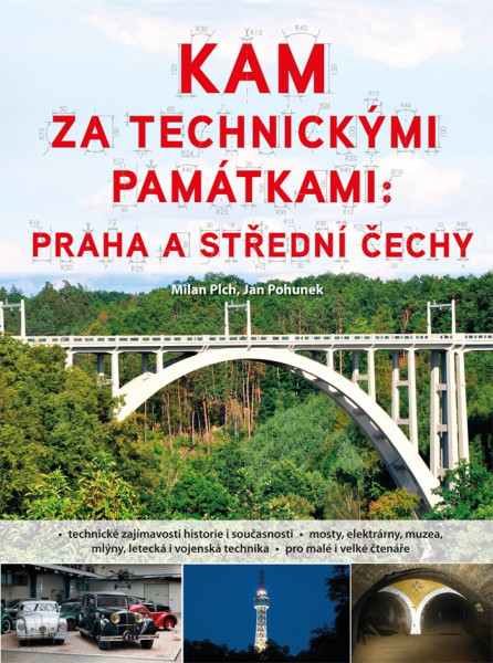 Kam za technickými památkami: Praha a střední Čechy