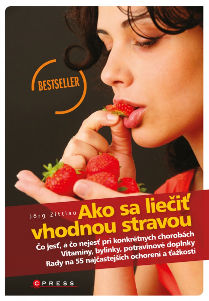 Ako sa liečiť vhodnou stravou Ako sa liečiť vhodnou stravou