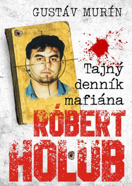 Tajný denník mafiána - Róbert Holub