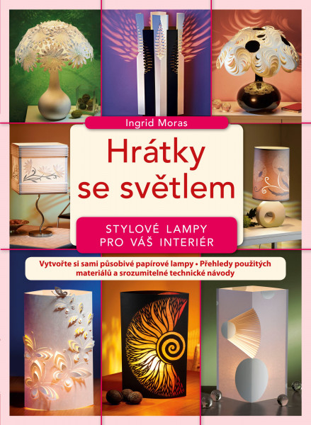 Hrátky se světlem - stylové lampy pro váš interiér Hrátky se světlem - stylové lampy pro váš interiér