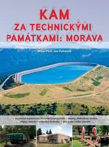 Kam za technickými památkami: Morava