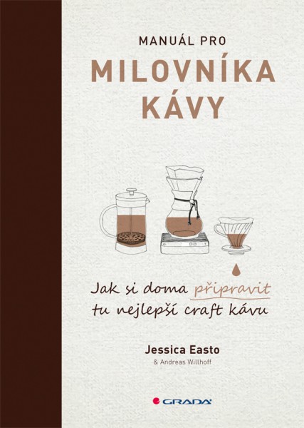 Manuál pro milovníka kávy Manuál pro milovníka kávy