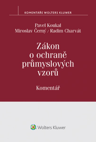 Zákon o ochraně průmyslových vzorů. Komentář Zákon o ochraně průmyslových vzorů. Komentář