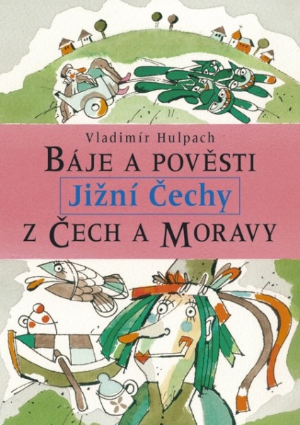 Báje a pověsti z Čech a Moravy - Jižní Čechy