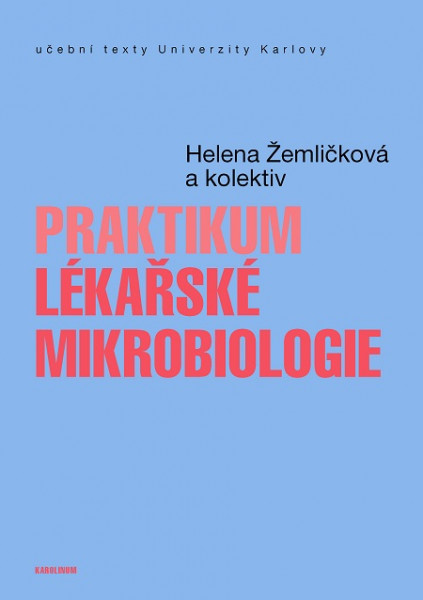 Praktikum lékařské mikrobiologie Praktikum lékařské mikrobiologie