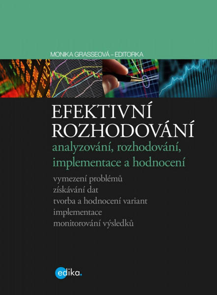 Efektivní rozhodování Efektivní rozhodování