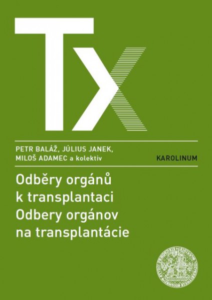 Odběry orgánů k transplantaci / Odbery orgánov na transplantácie Odběry orgánů k transplantaci / Odbery orgánov na transplantácie