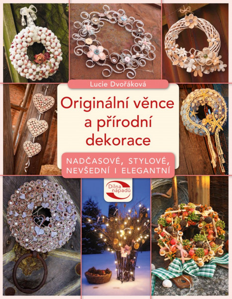 Originální věnce a přírodní dekorace Originální věnce a přírodní dekorace