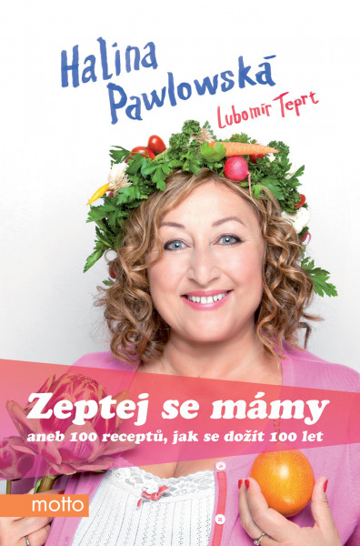 Zeptej se mámy aneb 100 receptů, jak se dožít 100 let Zeptej se mámy aneb 100 receptů, jak se dožít 100 let