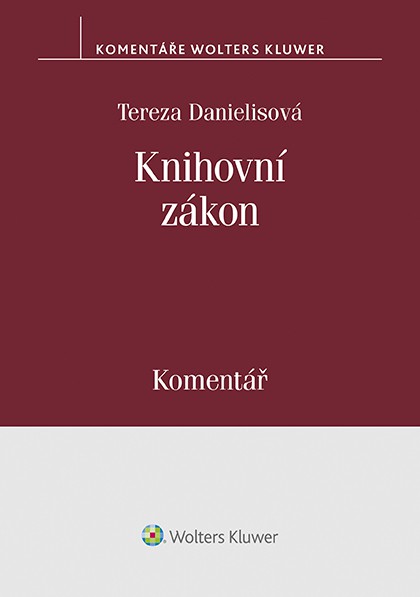 Knihovní zákon (č. 257/2001 Sb.). Komentář Knihovní zákon (č. 257/2001 Sb.). Komentář