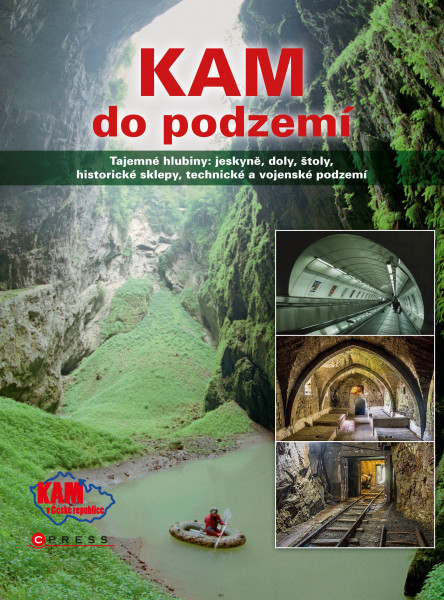 KAM do podzemí KAM do podzemí