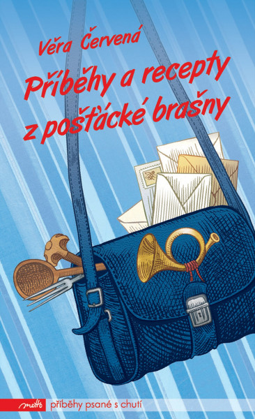 Příběhy a recepty z pošťácké brašny Příběhy a recepty z pošťácké brašny