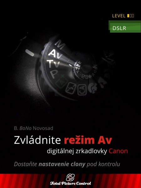 Zvládnite režim Av digitálnej zrkadlovky Canon Zvládnite režim Av digitálnej zrkadlovky Canon