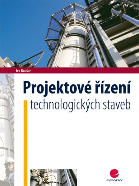 Projektové řízení technologických staveb Projektové řízení technologických staveb