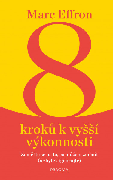 8 kroků k vyšší výkonnosti 8 kroků k vyšší výkonnosti