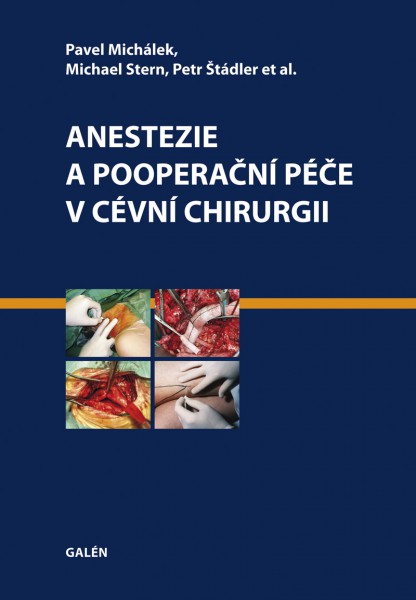 Anestezie a pooperační péče v cévní chirurgii Anestezie a pooperační péče v cévní chirurgii