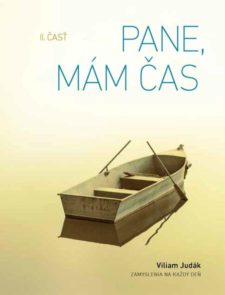 Pane, mám čas, II. časť