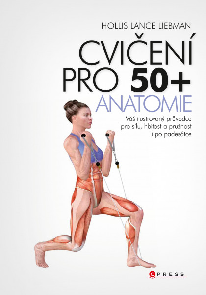 Cvičení pro 50+ anatomie Cvičení pro 50+ anatomie