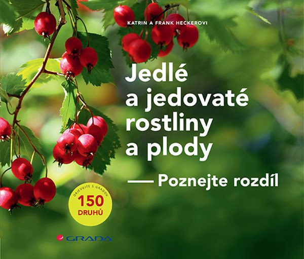 Jedlé a jedovaté rostliny a plody Jedlé a jedovaté rostliny a plody