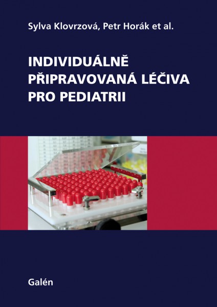 Individuálně připravovaná léčiva pro pediatrii Individuálně připravovaná léčiva pro pediatrii