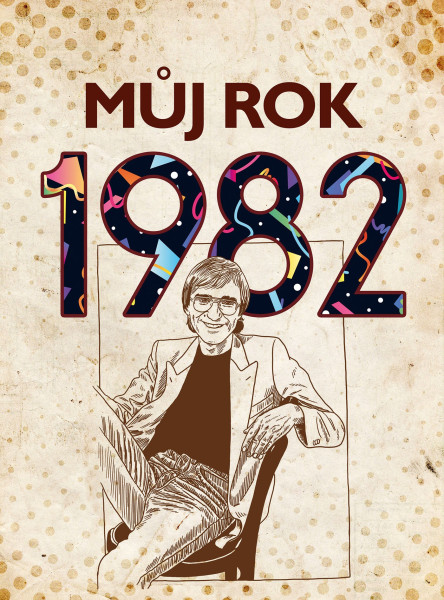 Můj rok 1982 Můj rok 1982