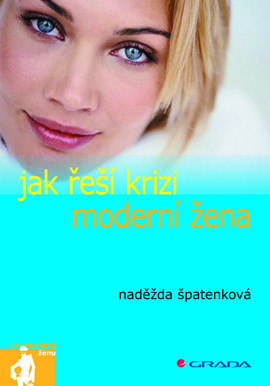 Jak řeší krizi moderní žena Jak řeší krizi moderní žena