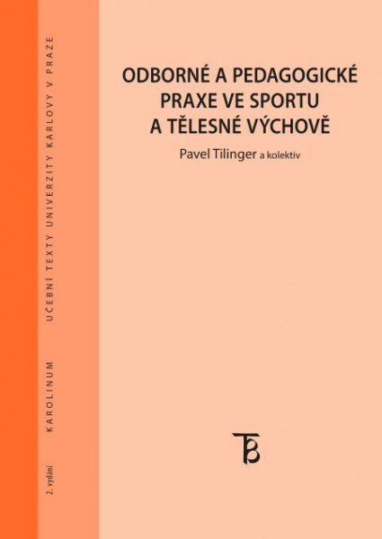 Odborné a pedagogické praxe ve sportu a tělesné výchově Odborné a pedagogické praxe ve sportu a tělesné výchově