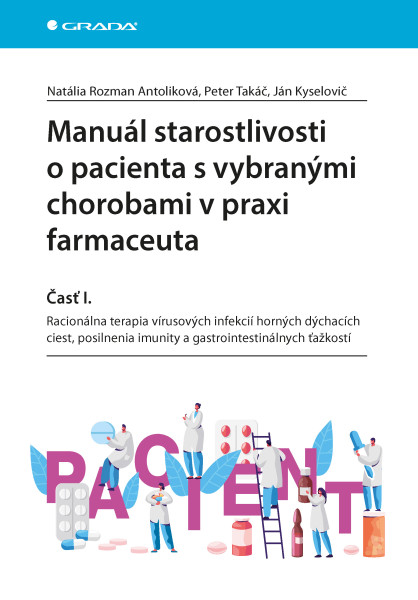 Manuál starostlivosti o pacienta s vybranými chorobami v praxi farmaceuta - Časť I.