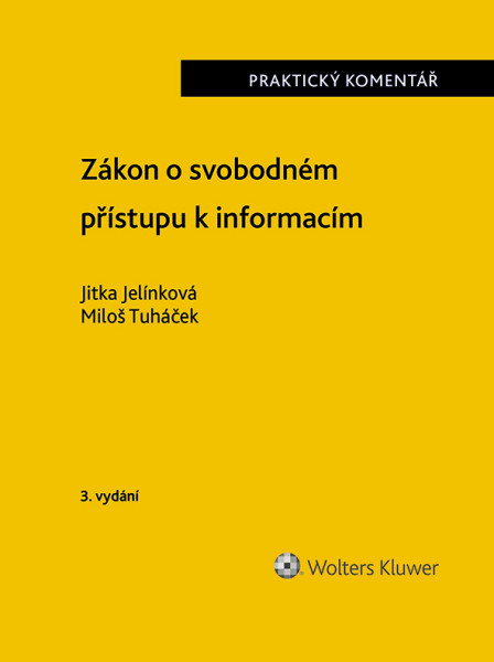 Zákon o svobodném přístupu k informacím. Praktický komentář. 3. vydání Zákon o svobodném přístupu k informacím. Praktický komentář. 3. vydání