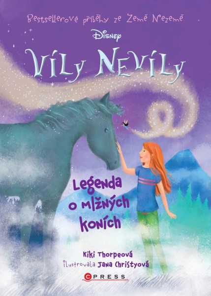 Víly Nevíly: Legenda o mlžných koních Víly Nevíly: Legenda o mlžných koních