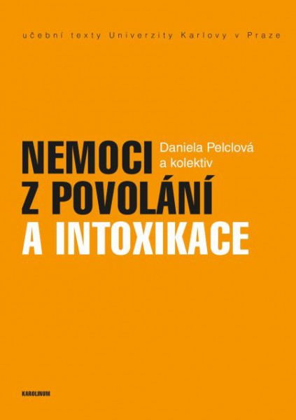 Nemoci z povolání a intoxikace Nemoci z povolání a intoxikace