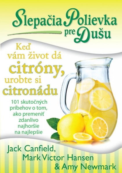 Slepačia polievka pre dušu: Keď vám život dá citróny, urobte si citronádu