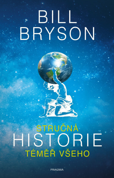 Stručná historie téměř všeho Stručná historie téměř všeho