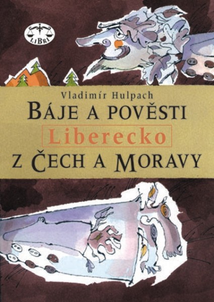 Báje a pověsti z Čech a Moravy - Liberecko