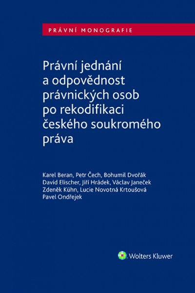 Právní jednání a odpovědnost právnických osob po rekodifikaci českého soukromého práva