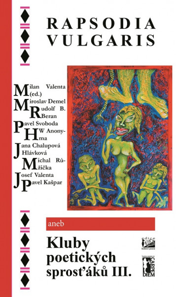 Rapsodia vulgaris aneb Kluby poetických sprosťáků III.