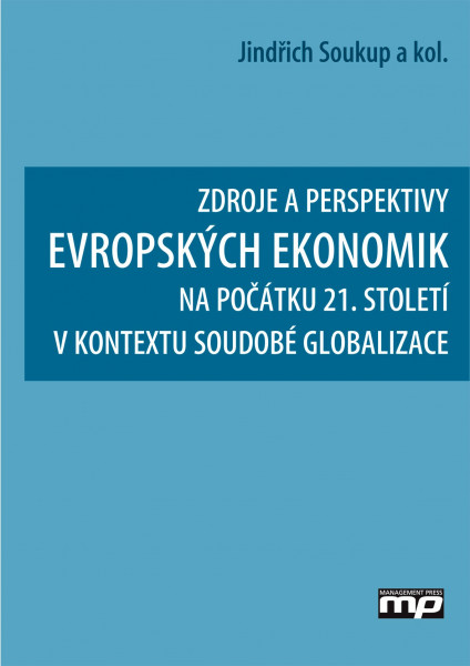 Zdroje a perspektivy evropských ekonomik Zdroje a perspektivy evropských ekonomik