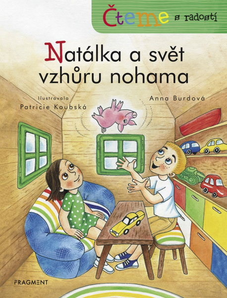 Čteme s radostí – Natálka a svět vzhůru nohama Čteme s radostí – Natálka a svět vzhůru nohama