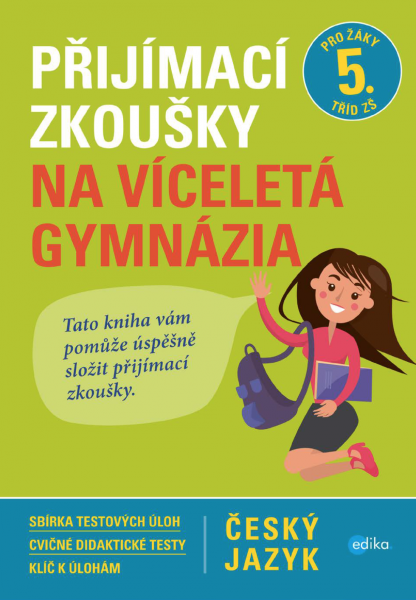 Přijímací zkoušky na víceletá gymnázia: český jazyk Přijímací zkoušky na víceletá gymnázia: český jazyk